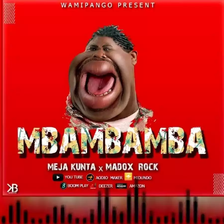 Madox Rock ft Meja Kunta - Mbambamba Mp3 Download